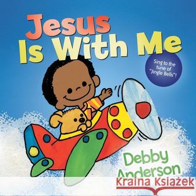 Jesus Is with Me Debby Anderson 9780830788040 David C Cook - książka