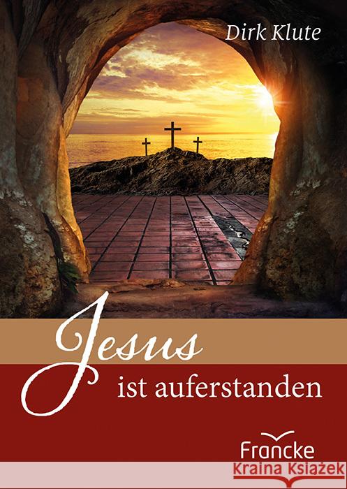 Jesus ist auferstanden Klute, Dirk 9783963623257 Francke-Buch - książka