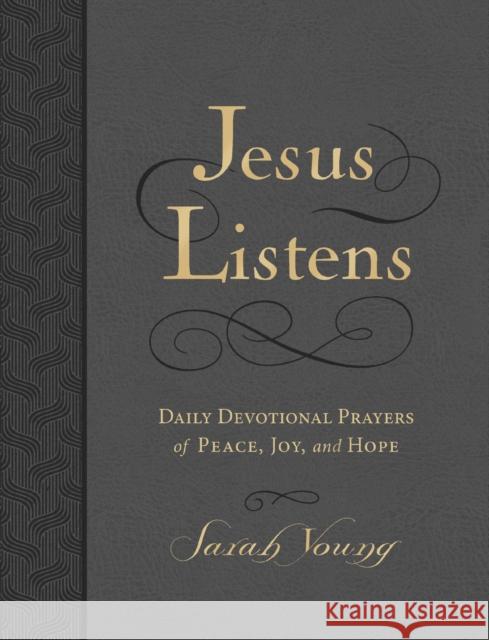 Jesus Listens, Large Text Leathersoft, Charcoal, with Full Scriptures: Daily Devotional Prayers of Peace, Joy, and Hope (A 365-Day Prayer Book) Sarah Young 9781400249336 Thomas Nelson - książka