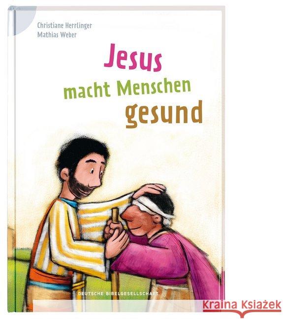 Jesus macht Menschen gesund  9783438040015 Deutsche Bibelgesellschaft - książka