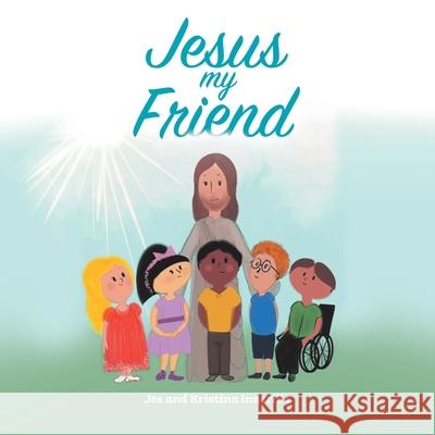 Jesus My Friend Kristina Inzerillo Joe Inzerillo 9781734073508 Tellwell Talent - książka