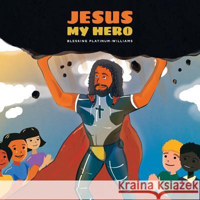 Jesus My Hero Blessing Platinum-Williams Mariia Horelyk Michael Williams 9781795676472 Independently Published - książka