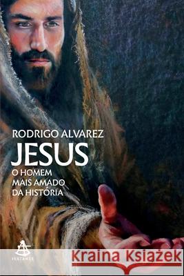 Jesus: o homem mais amado da história Rodrigo Alvarez 9786555642230 Buobooks - książka