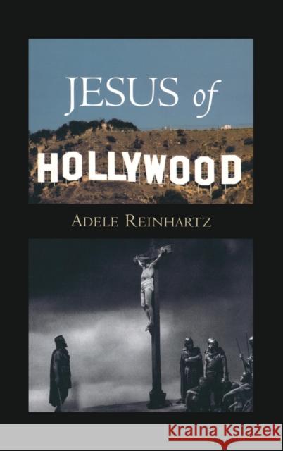 Jesus of Hollywood Adele Reinhartz 9780195146967 Oxford University Press, USA - książka