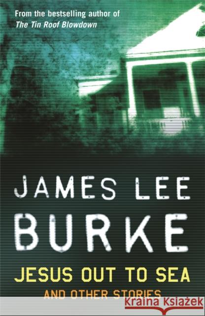Jesus Out To Sea James Lee Burke 9780753824085  - książka