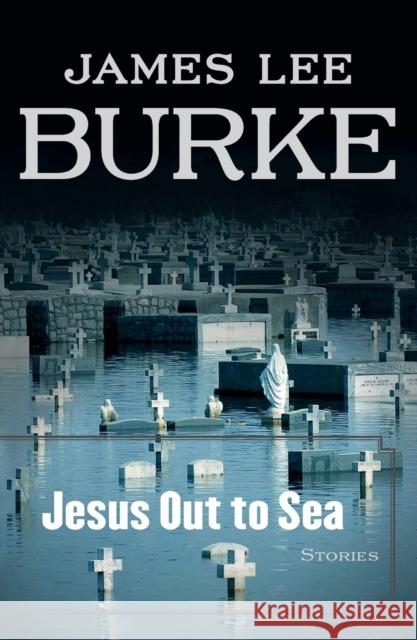 Jesus Out to Sea James Lee Burke 9781416548560 Simon & Schuster - książka