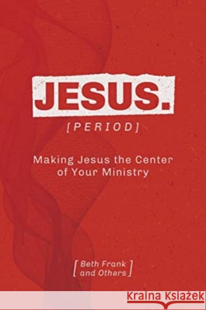 Jesus. [Period] Beth Frank 9781088061565 IngramSpark - książka