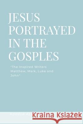 Jesus Portrayed in the Gospels: 