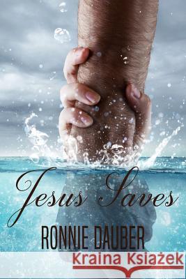Jesus Saves Ronnie Dauber 9781729128060 Independently Published - książka