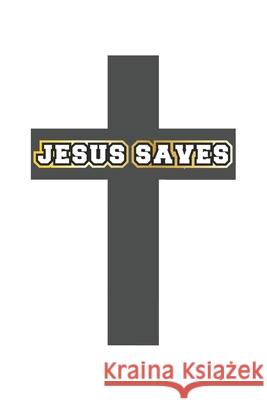 Jesus Saves: Monatsplaner, Termin-Kalender - Geschenk-Idee für gläubige Christen - A5 - 120 Seiten Wolter, D. 9781688502239 Independently Published - książka