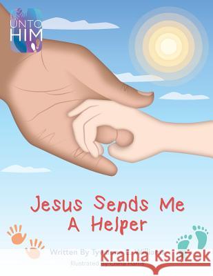 Jesus Sends Me a Helper Tywanna E Williams, China Harris 9781796011388 Xlibris Us - książka
