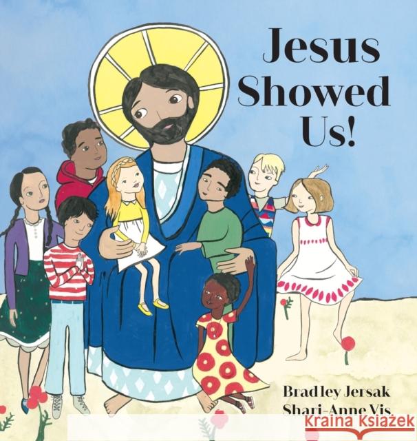 Jesus Showed Us! Bradley Jersak, Shari-Anne Vis 9781927512067 Brad Jersak - książka