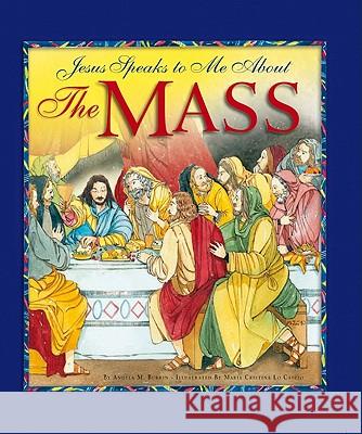 Jesus Speaks to Me about the Mass Angela M. Burrin Maria Cristina L 9781593251826 Word Among Us Press - książka