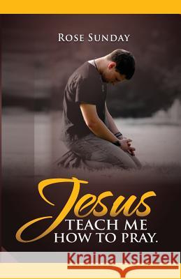 Jesus Teach Me How To Pray House, Ignite Publishing 9781545214336 Createspace Independent Publishing Platform - książka