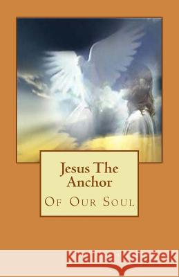 Jesus The Anchor Ogbeide, Christy 9781537207247 Createspace Independent Publishing Platform - książka