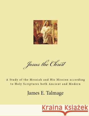 Jesus the Christ James E. Talmage 9781105505355 Lulu.com - książka