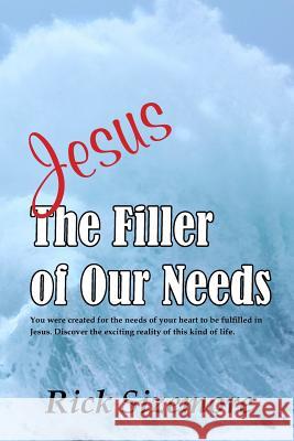 Jesus: The Filler of Our Needs Rick Sizemore 9781576880555 Tall Wood Publishing House - książka