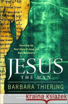 Jesus the Man Barbara Thiering 9781416541387 Simon & Schuster - książka
