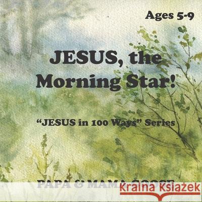 JESUS, The Morning Star!: 