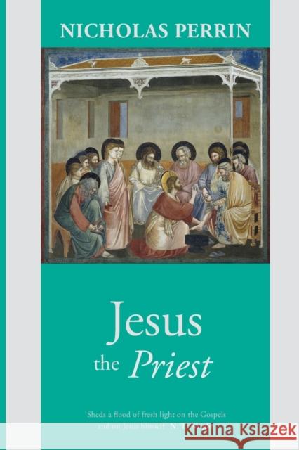Jesus the Priest  Perrin, Nicholas 9780281065011  - książka