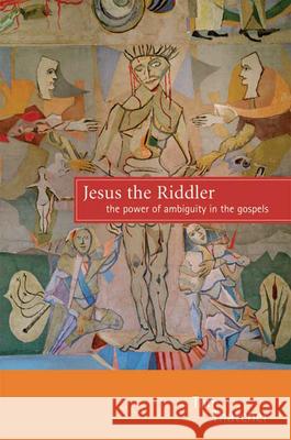 Jesus the Riddler: The Power of Ambiguity in the Gospels Thatcher, Tom 9780664226404 Westminster John Knox Press - książka