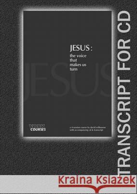 Jesus: The Voice That Makes Us Turn Transcript David Wilbourne Bishop Canon Simon Stanley  9781909107052 York Courses - książka