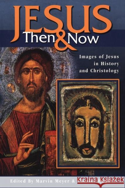 Jesus Then and Now Marvin Meyer Charles Hughes 9781563383441 Trinity Press International - książka