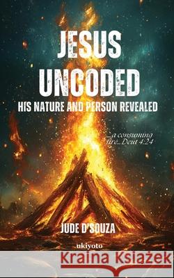 Jesus Uncoded Jude d'Souza 9789371825368 Ukiyoto Publishing - książka