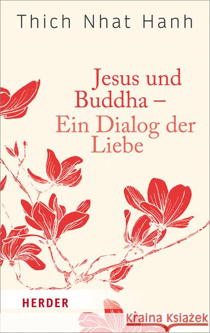 Jesus Und Buddha - Ein Dialog Der Liebe Thich Nhat, Hanh 9783451062131 Herder, Freiburg - książka