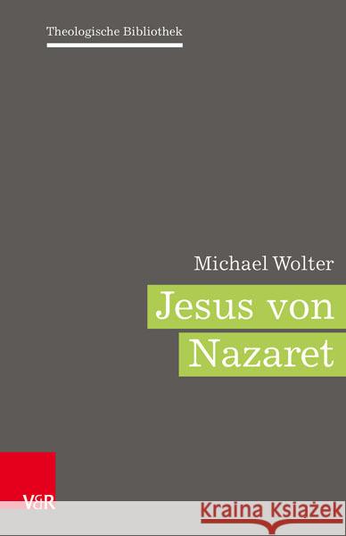 Jesus von Nazaret Wolter, Michael 9783525554692 Vandenhoeck & Ruprecht - książka