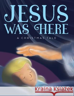 Jesus Was Here: A Christmas Tale Brian Simmons 9798822929456 Palmetto Publishing - książka