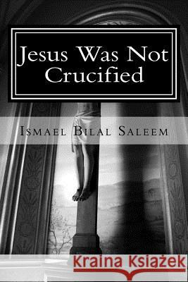 Jesus Was Not Crucified I. D. Campbell 9781484166246 Createspace - książka