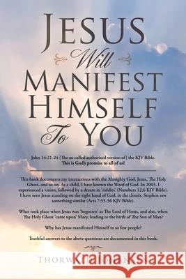 Jesus Will Manifest Himself to You Thorwald Johansen 9781489726797 Liferich - książka