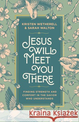 Jesus Will Meet You There Sarah Walton 9798217152315 Multnomah Press - książka