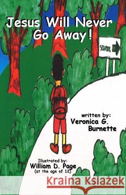 Jesus Will Never Go Away Veronica G. Burnette William D. Paige 9780974377346 Not Avail - książka