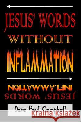 Jesus' Words without Inflammation Campbell Dave Paul Campbell 9798732598278 Independently published - książka