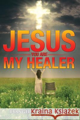 Jesus, You Are My Healer Joan Pearce 9781071258774 Independently Published - książka