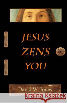 Jesus Zens You David W. Jones 9781494461355 Createspace - książka