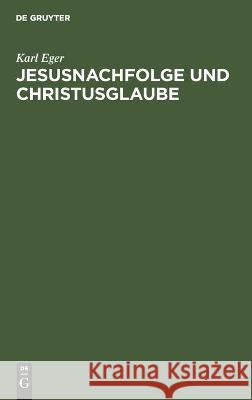 Jesusnachfolge Und Christusglaube Karl Eger 9783112448816 De Gruyter - książka