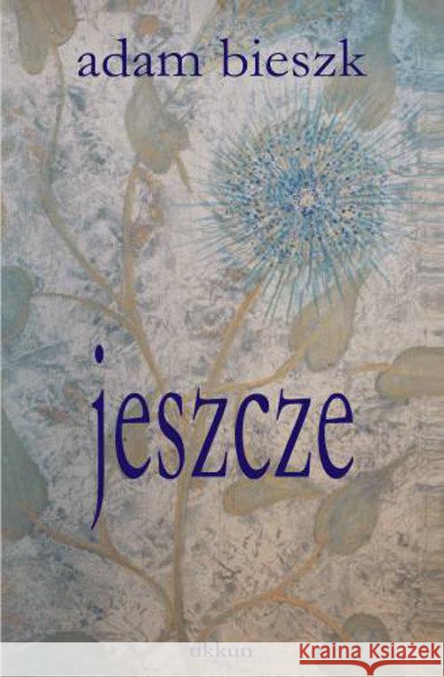 jeszcze Bieszk Adam 9788385683599 tCHu - książka