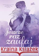 Jeszcze raz zaufaj Aleksandra Muraszka 9788328395893 BeYA - książka