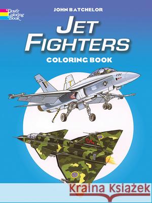 Jet Fighters Coloring Book John Batchelor 9780486403571 Dover Publications - książka