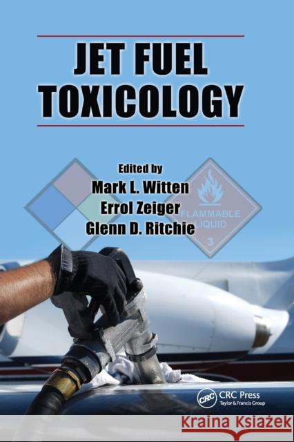 Jet Fuel Toxicology Mark L. Witten Errol Zeiger Glenn David Ritchie 9780367383763 CRC Press - książka