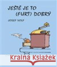 Ještě je to (furt) dobrý Břetislav Kovařík 9788074655319 Pavel Mervart - książka