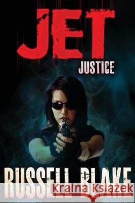 JET - Justice Blake, Russell 9781494974206 Createspace - książka