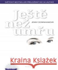 Ještě než umřu Jenny Downhamová 9788087409329 Eroika - książka