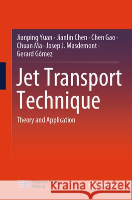 Jet Transport Technique: Theory and Application Jianping Yuan Jianlin Chen Chen Gao 9789819737208 Springer - książka