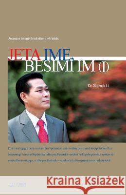 Jeta Ime, Besimi Im Ⅰ: My Life, My Faith 1 (Albanian) Lee, Jaerock 9788975576195 Urim Books USA - książka