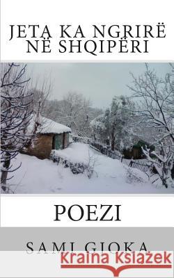 Jeta Ka Ngrirë Në Shqipëri Gjoka, Sami 9781477406182 Createspace - książka