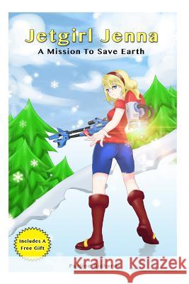 Jetgirl Jenna - A Mission To Save Earth Richards, Pauline 9781494930240 Createspace - książka